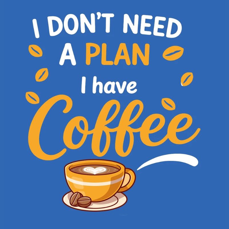 Kein Plan, Nur Kaffee