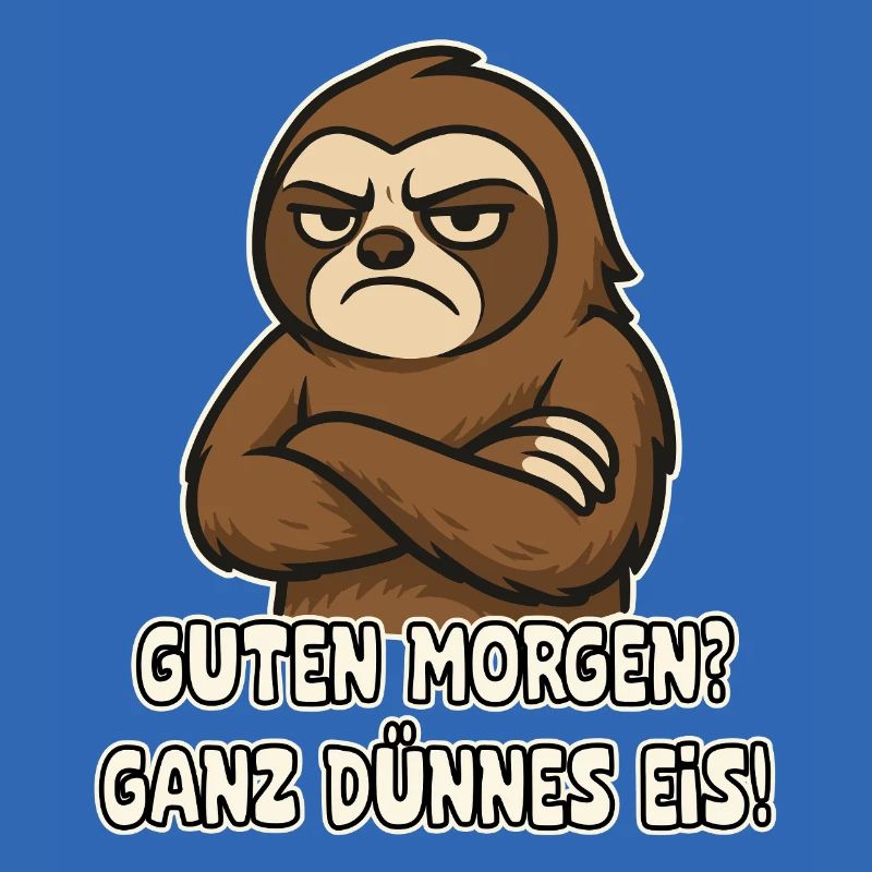 Grumpy sloth with saying