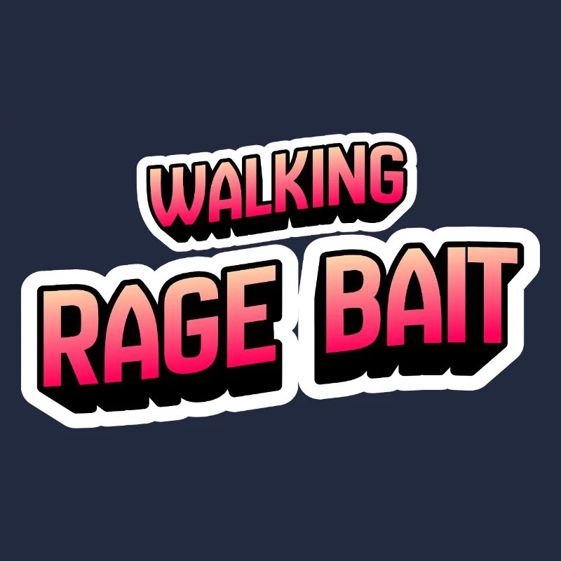 Walking Rage Bait