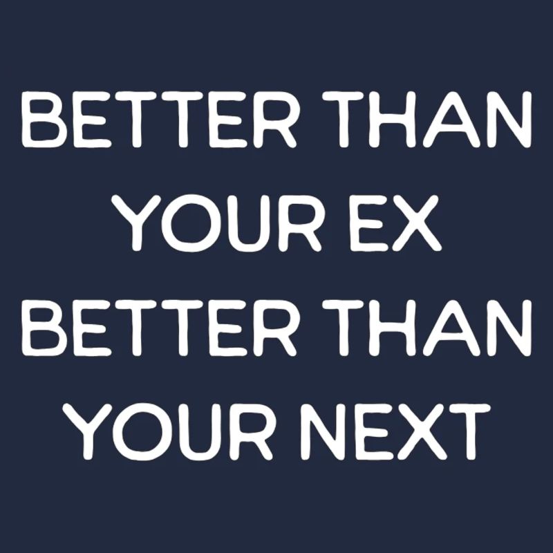 Better Than Your Ex Text 