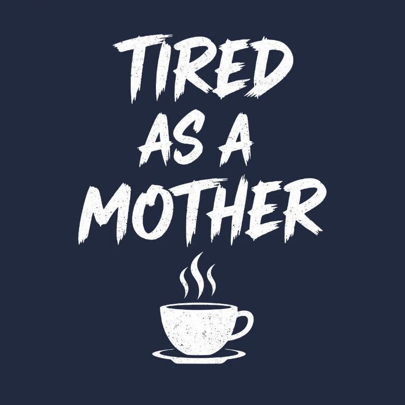Müde Mutter Kaffee Motiv