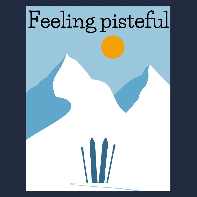 Feeling Pisteful Alpine Ski