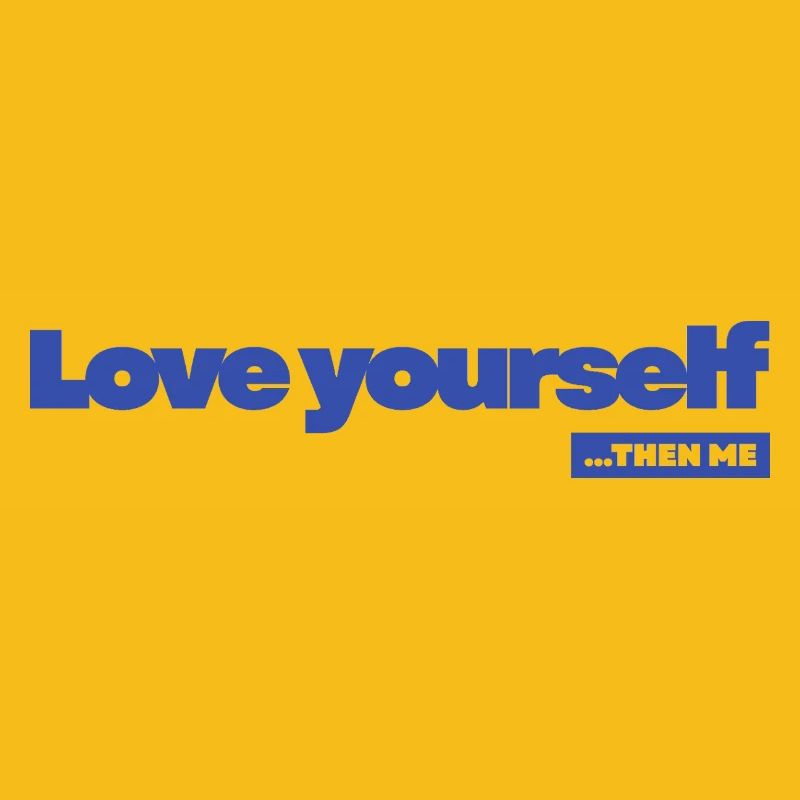 Love yourself - Statement Desing