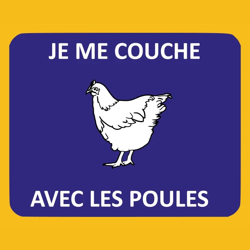 Je me couche avec les poules