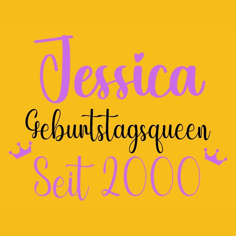 Jessica Geburtstagsqueen seit 2000 Geburtstag