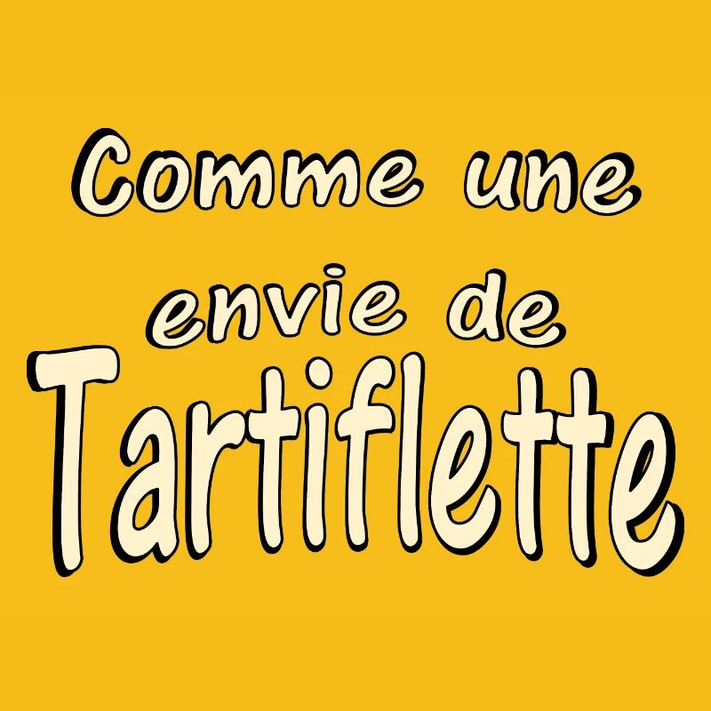Comme une envie de Tartiflette