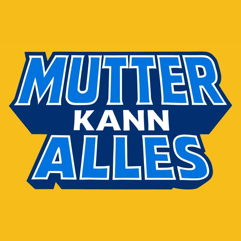 Mutter Kann Alles Motiv in Blau