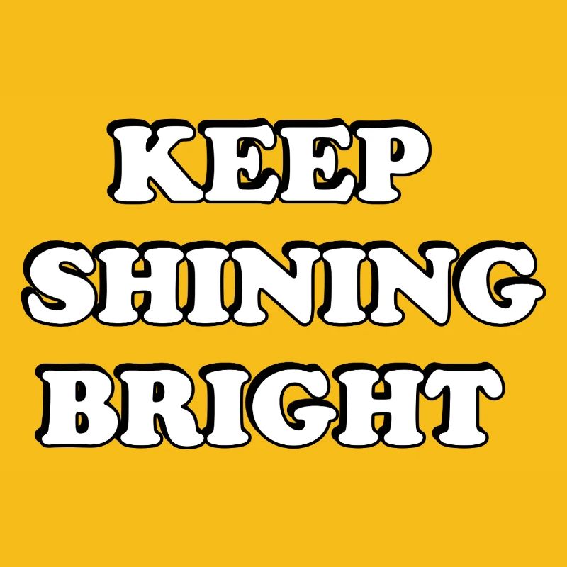 Continuez à briller Bright Typographie audacieuse