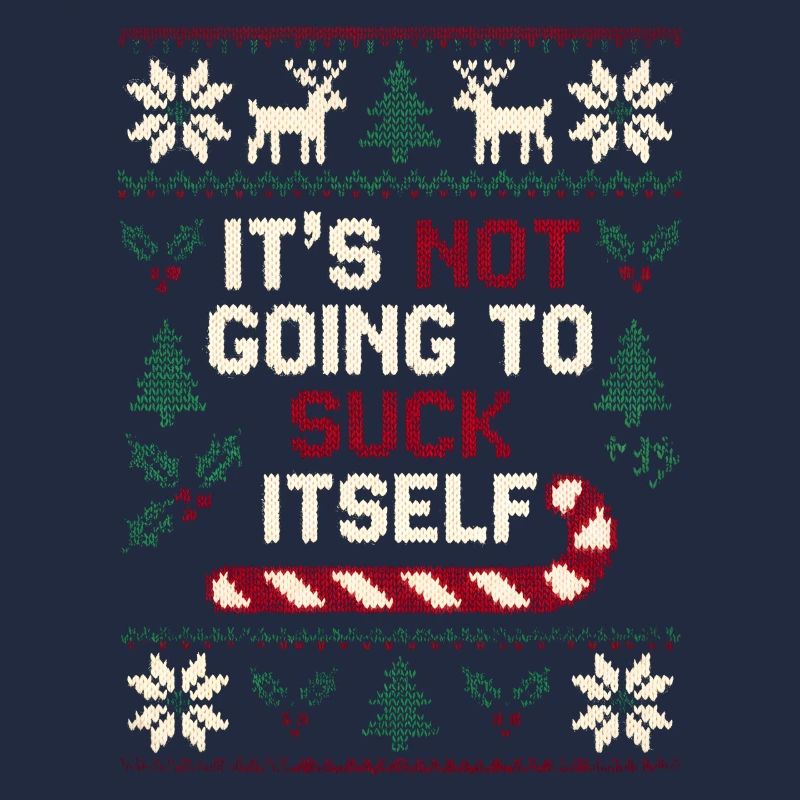 It won't ruin itself (inappropriate)