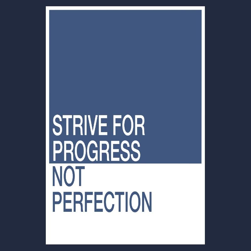 Rechercher le progrès, pas la perfection