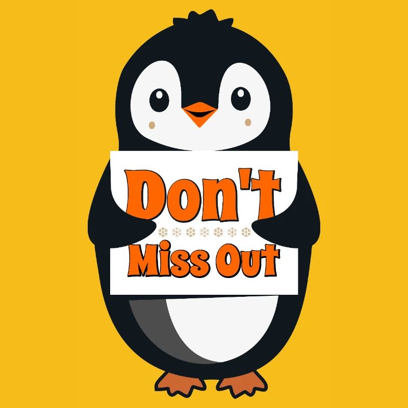 Pinguin mit Don't Miss Out-Zeichen