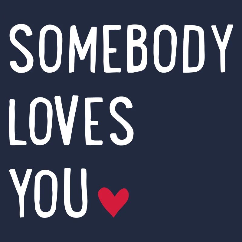 Someone loves you
