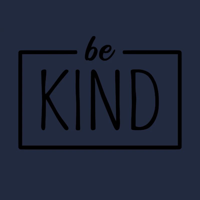 be kind