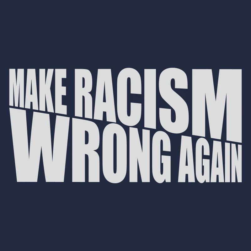 make racism wrong again