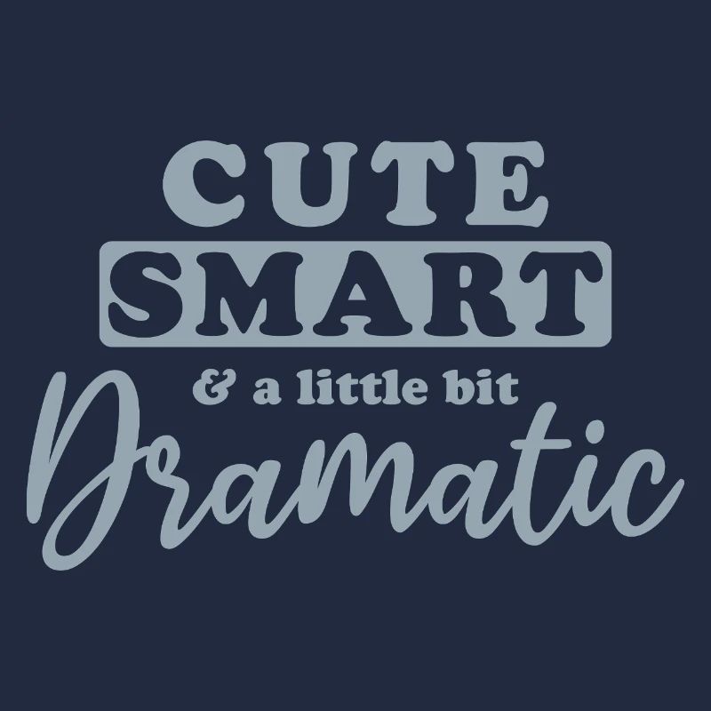 Cute, smart and a little bit dramatic