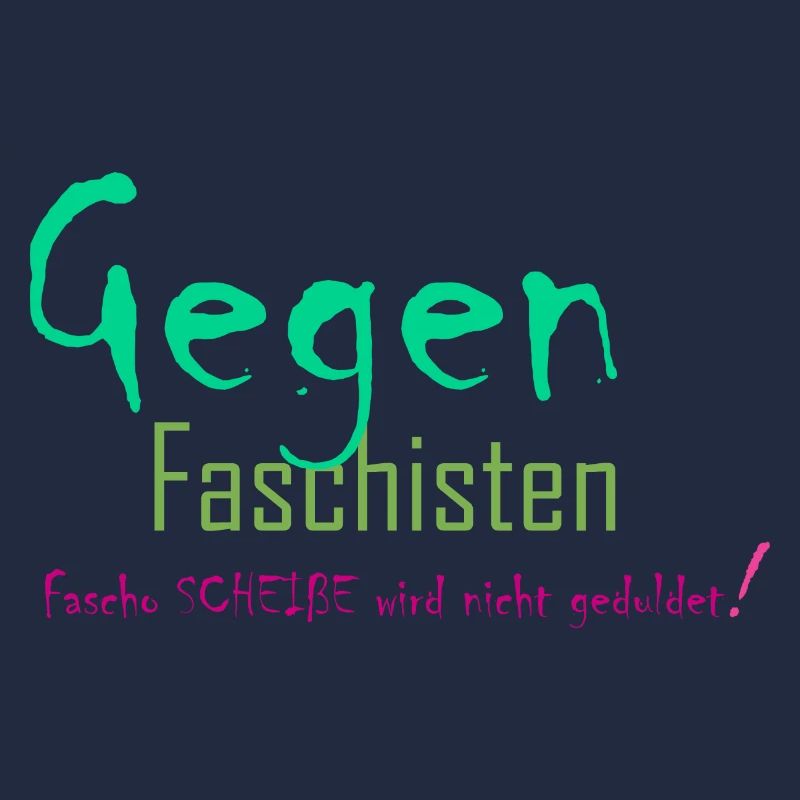 fascho scheisse wird nicht geduldet