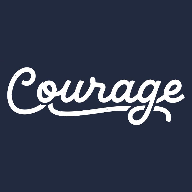 Courage