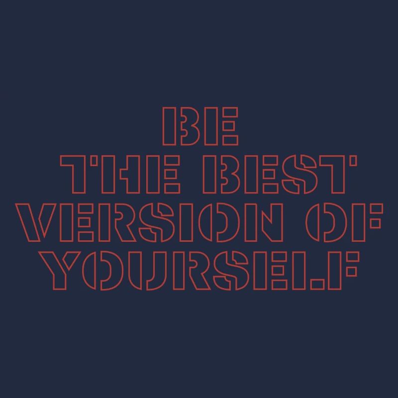 Soyez la meilleure version de vous-même