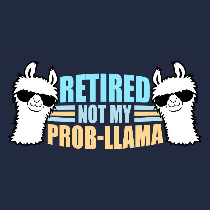 Not My Prob Llama Retirement Prob-Llama Retired
