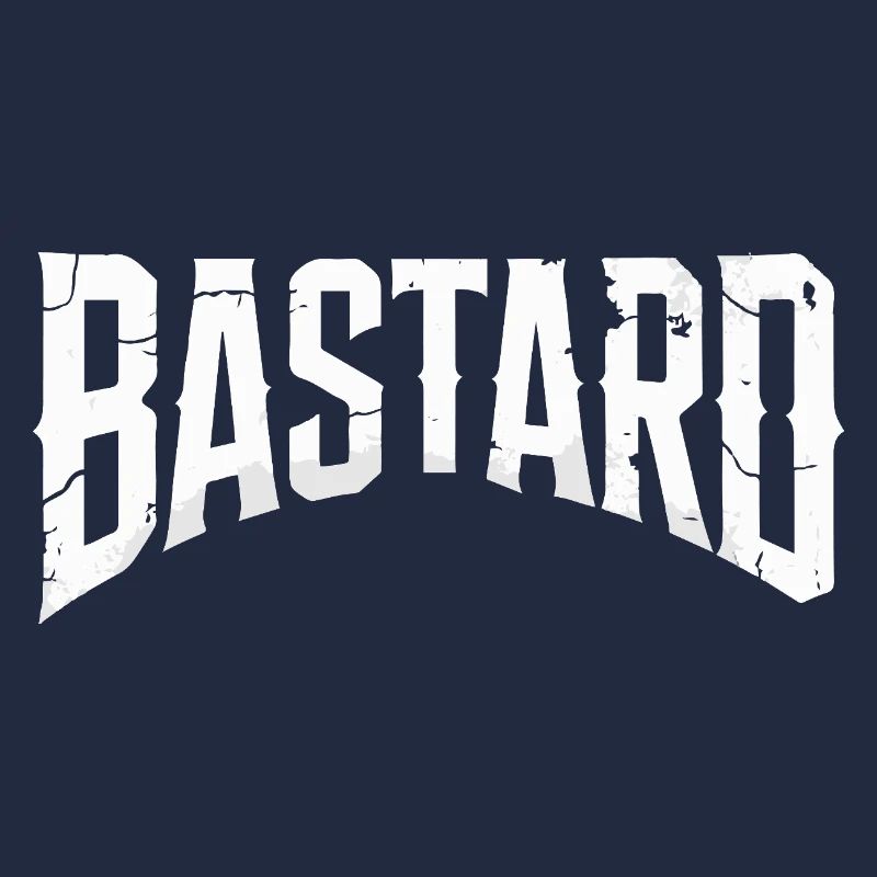 BASTARD