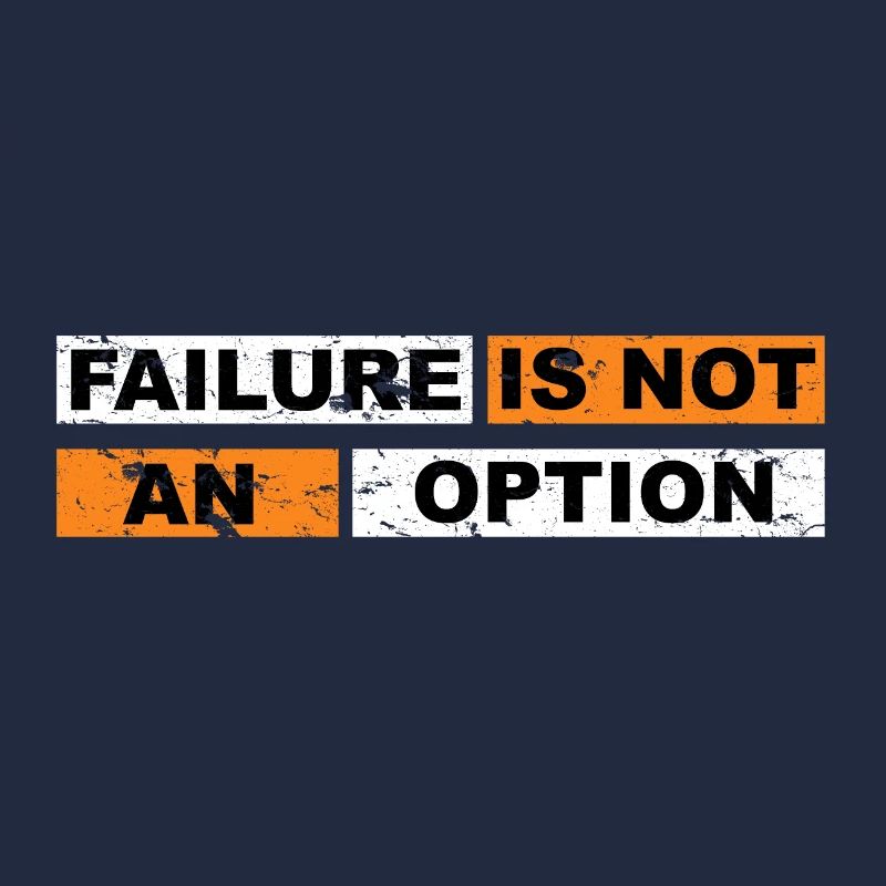 Failure is not an option mindset motivation