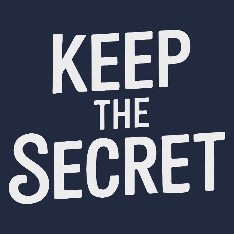 KEEP THE SECRET