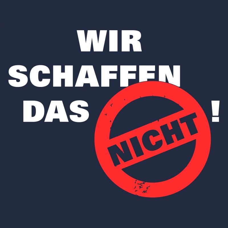 Wir schaffen das nicht - weiß