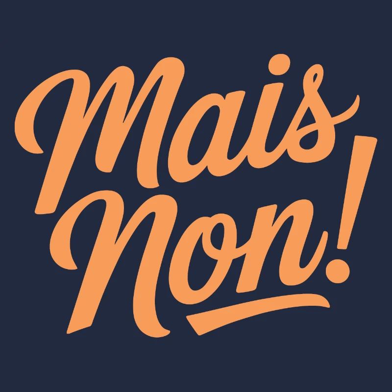 Mais non!