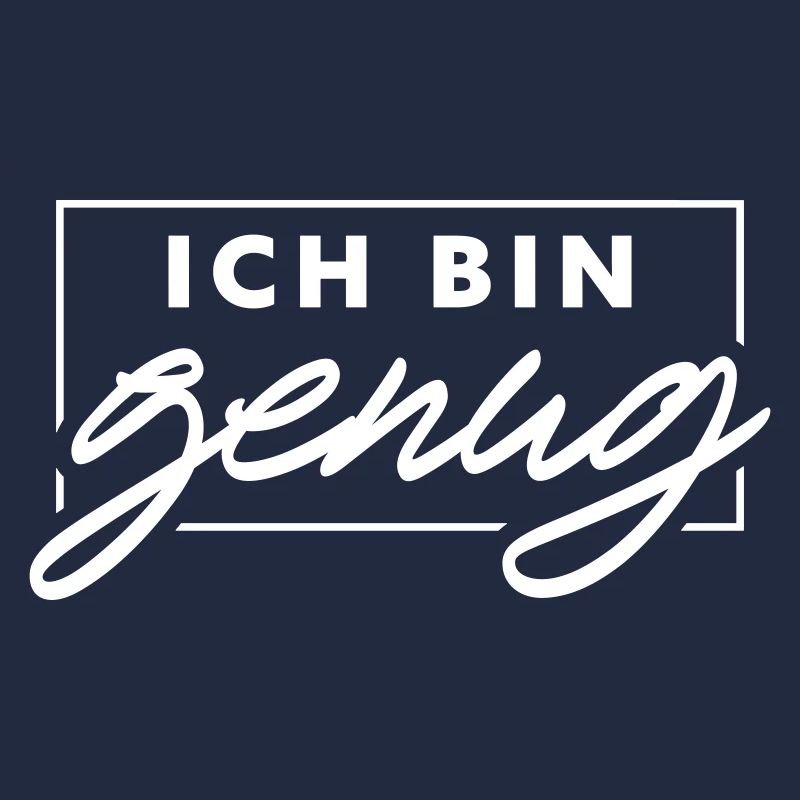 Ich bin genug