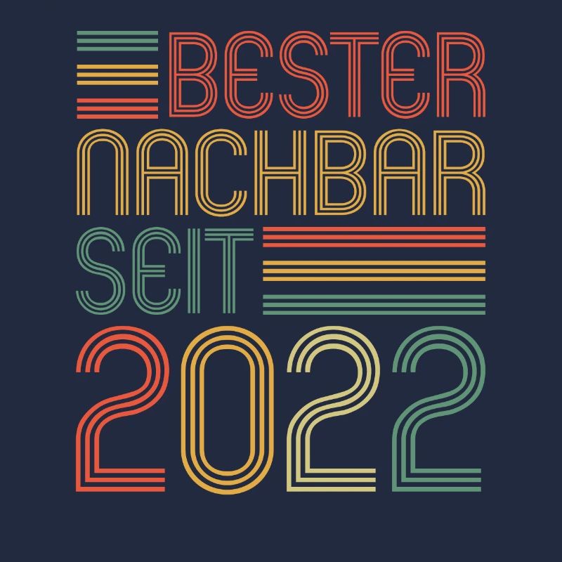 Bester Nachbar seit 2022 Nachbarn Nachbar
