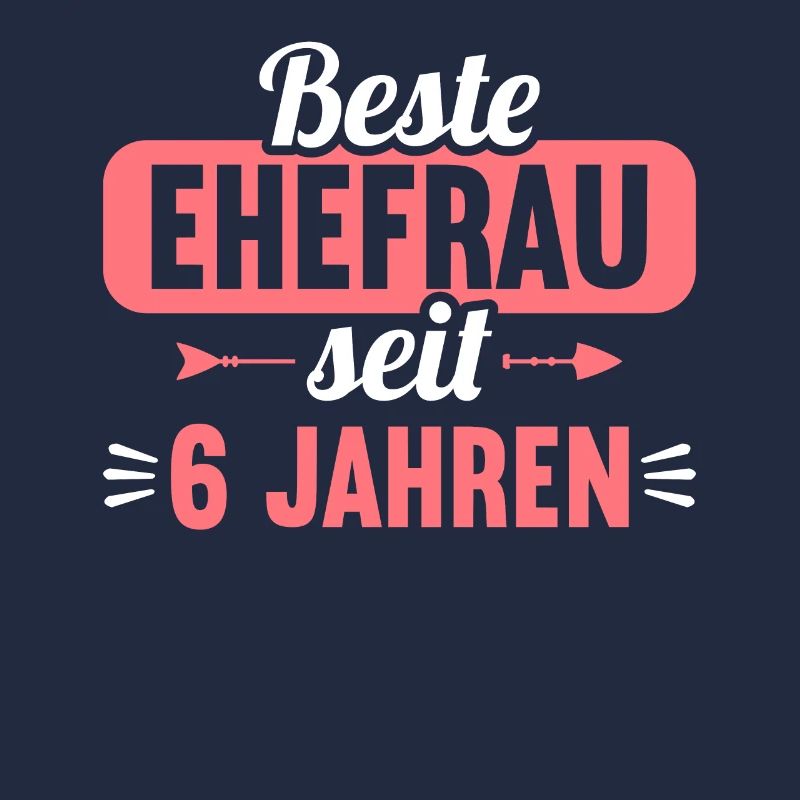Beste Ehefrau Bester Ehemann seit 6 Jahren