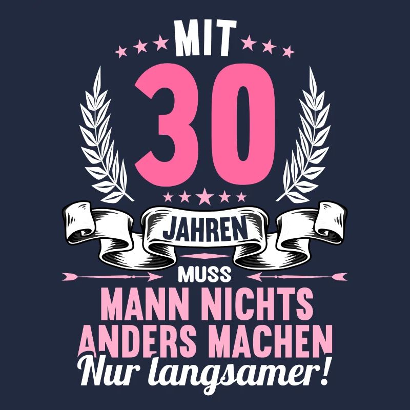 Mit 30 nichts anders nur langsamer 30 Geburtstag