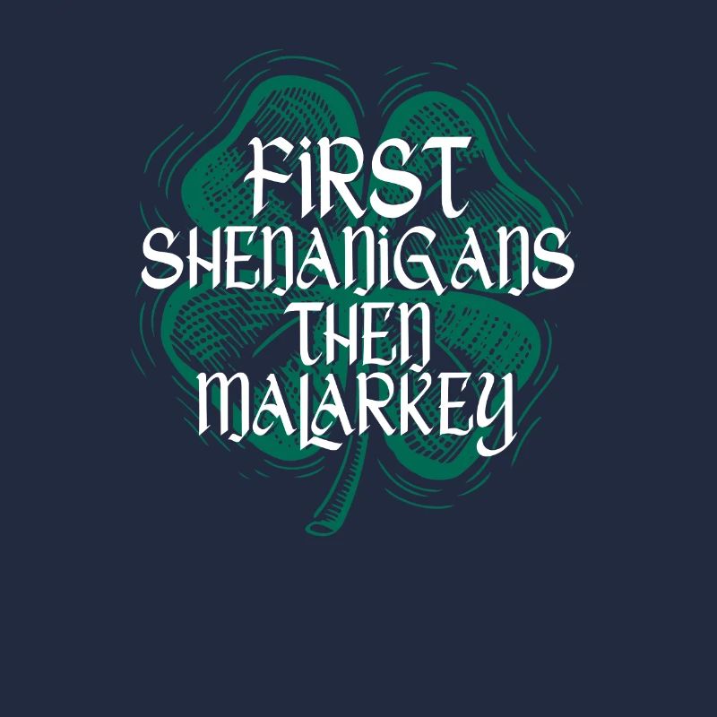 First Shenanigans then Malarkey Funny Irish