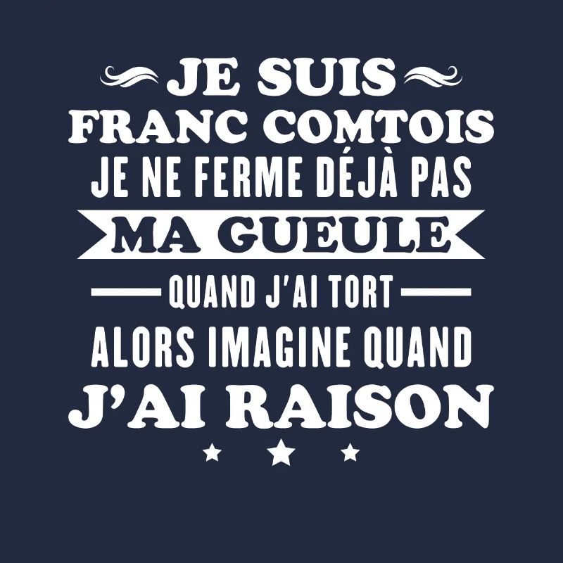 Franc comtois je ferme pas ma gueule franche comté