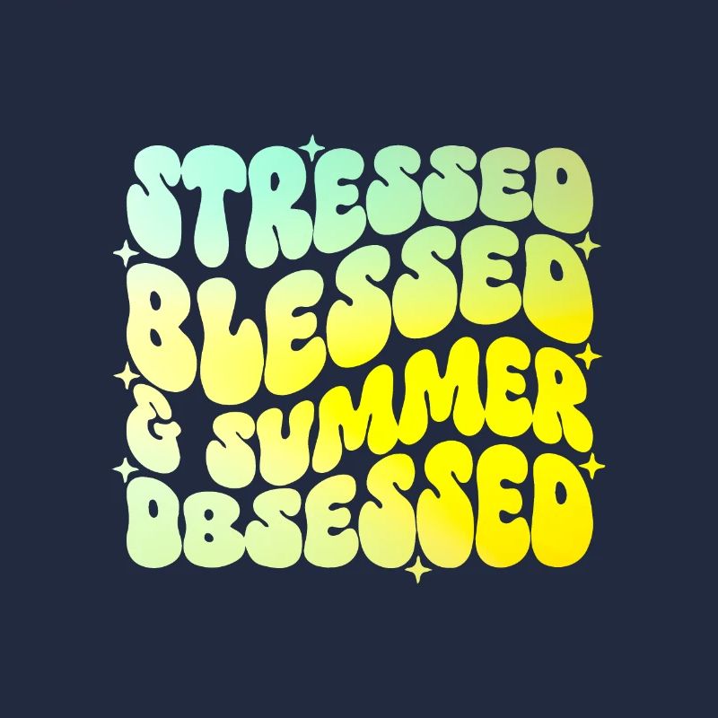 Stressed And summer Obsessed