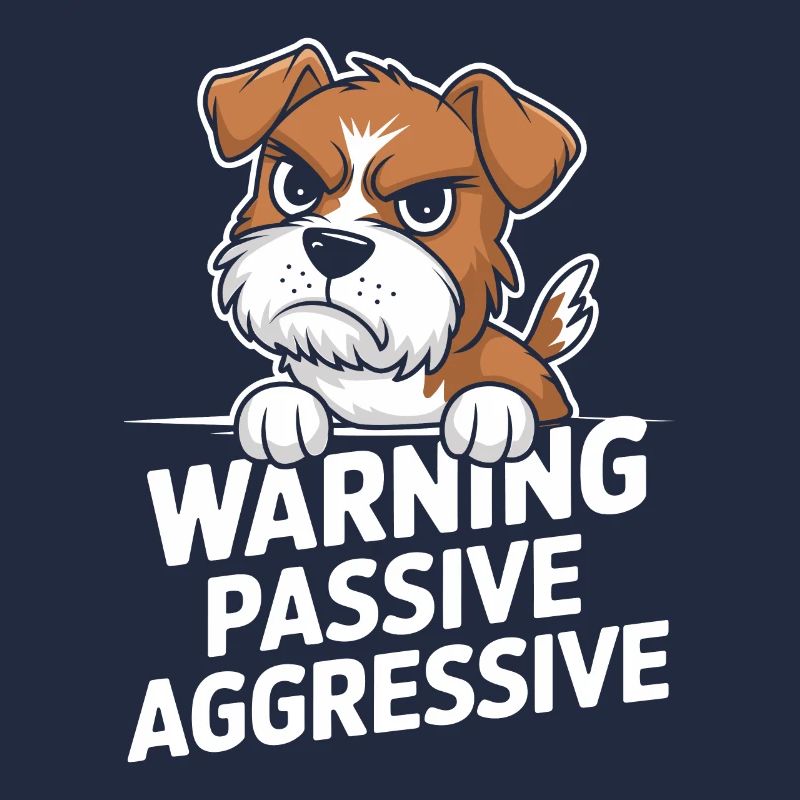 Warning Passive Aggressive Hund