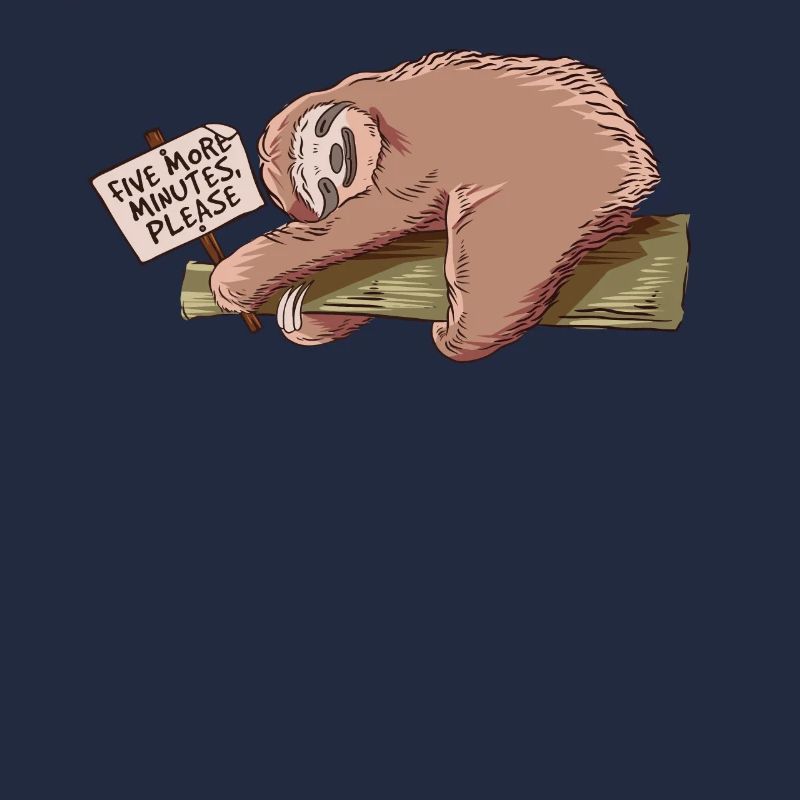 Slothy Five More Minutes Please Sloth