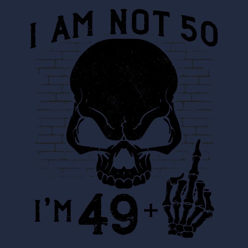 Ich bin 49 plus Mittelfinger - 50. Geburtstag