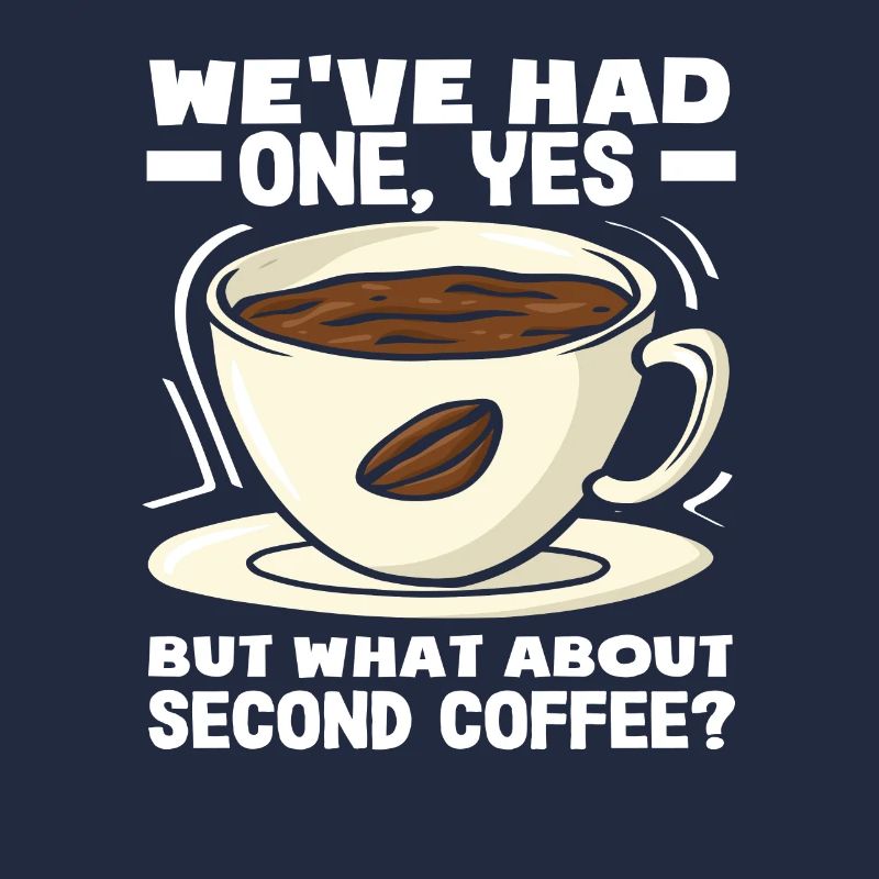 Coffee Lovers Second Coffee Slogan