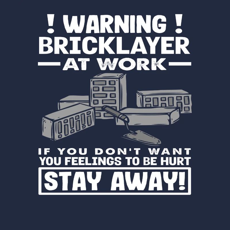 Bricklayer Warning At Work Stay Away