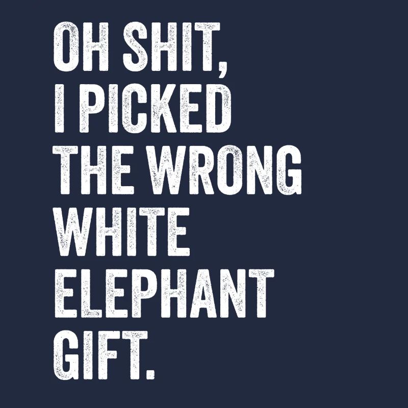 wrong white elephant gift haha like