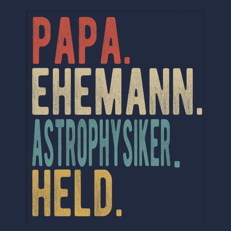 Astrophysiker Papa Ehemann Held