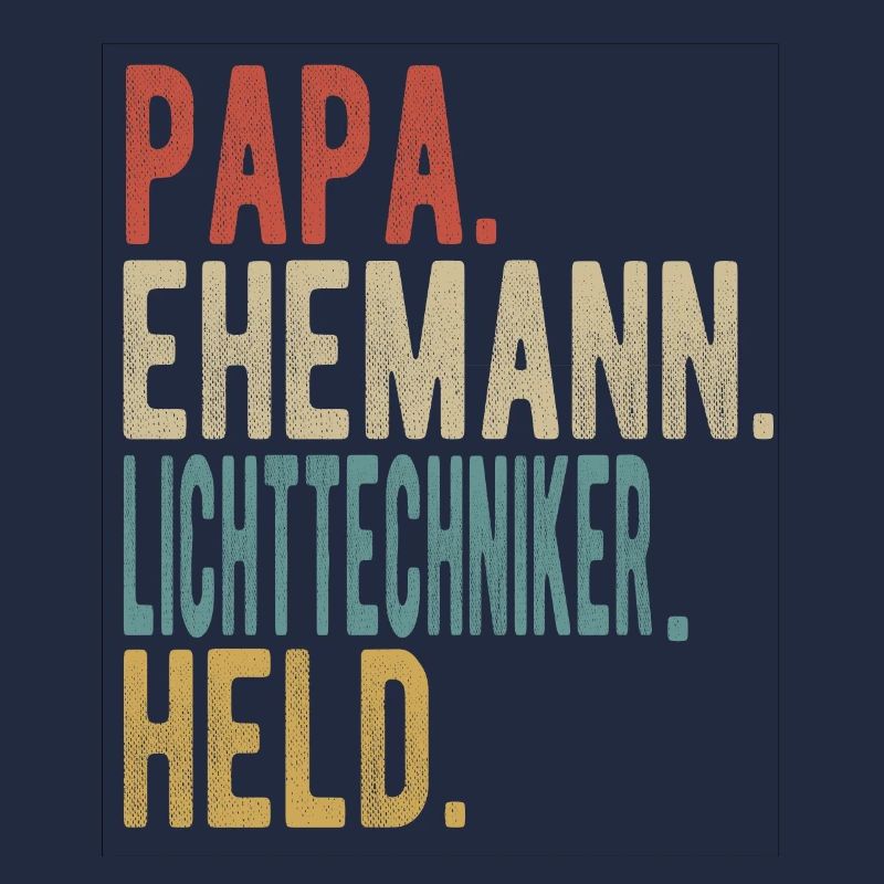Lichttechniker Papa Ehemann Held