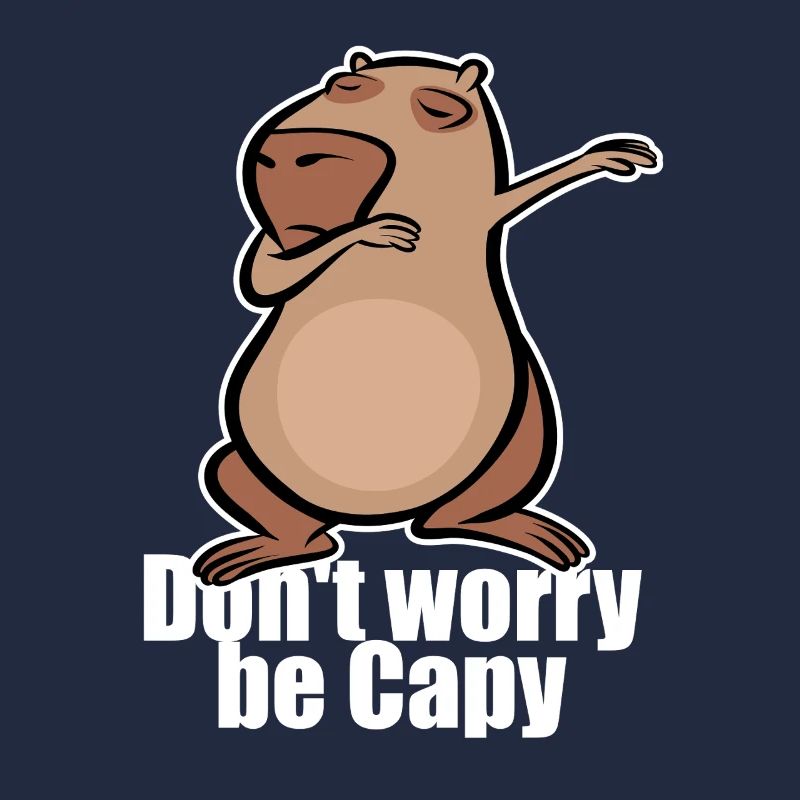 Dabbing Capybara - Don't worry be capy