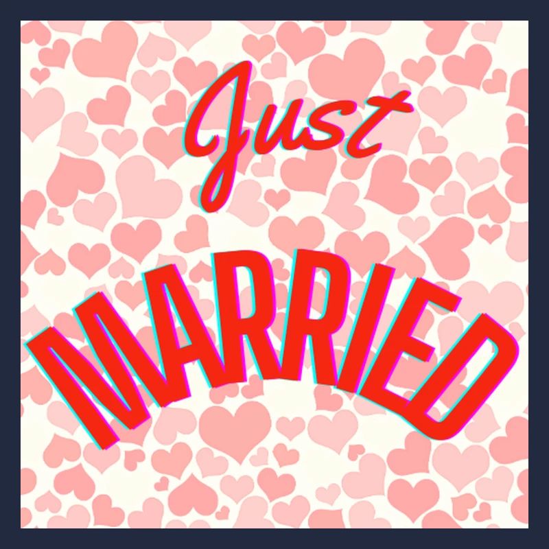 JUST MARRIED,VIVE LES MARIES,EVJF,SAINT VALENTIN