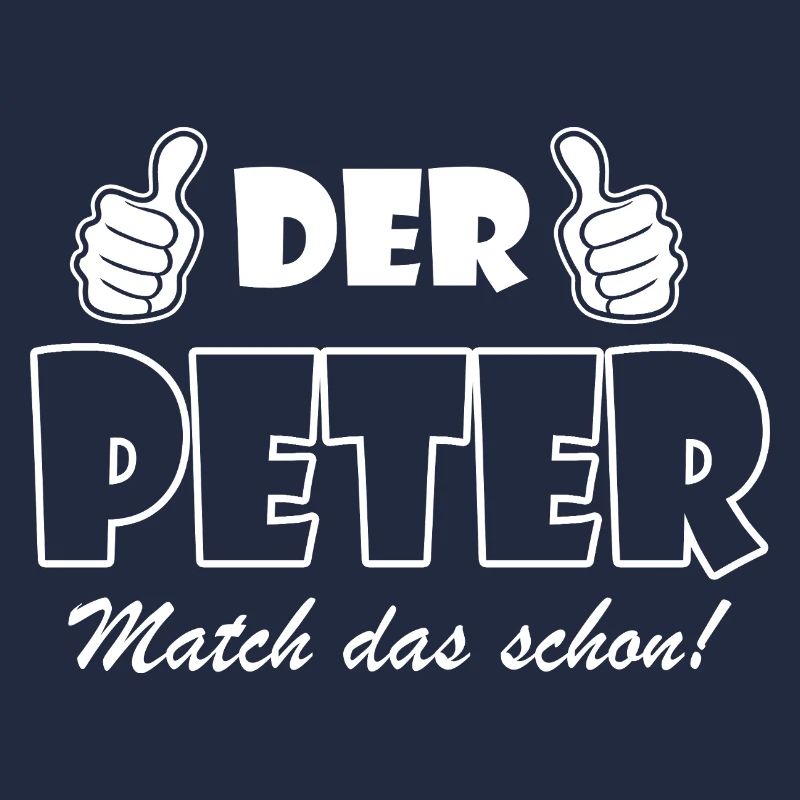 Der Peter match das schon