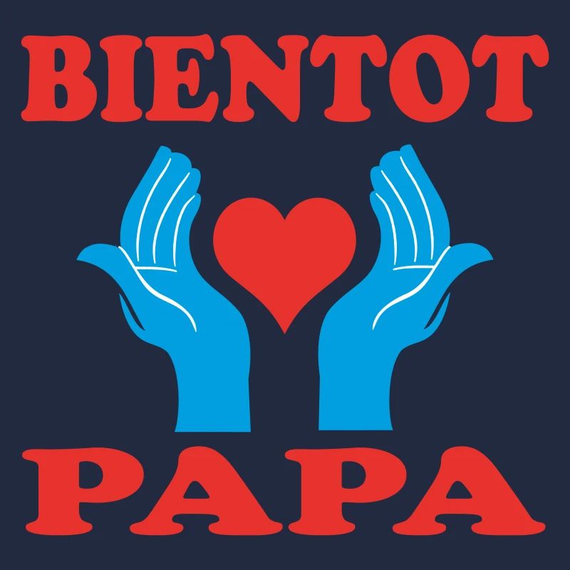 BIENTOT PAPA