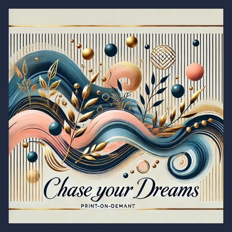 Chase your dream