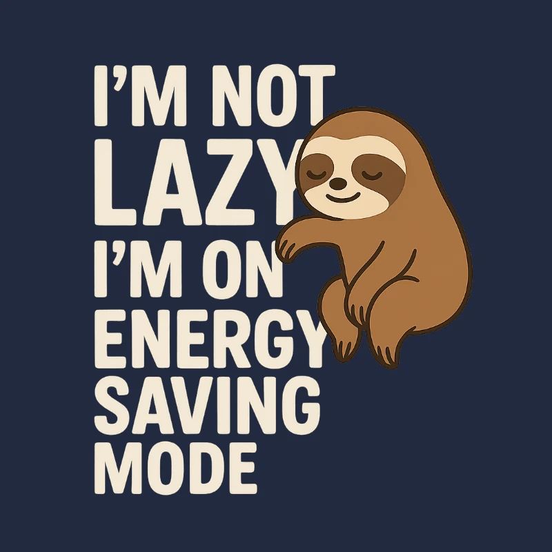 I’m Not Lazy – I’m on Energy Saving Mode