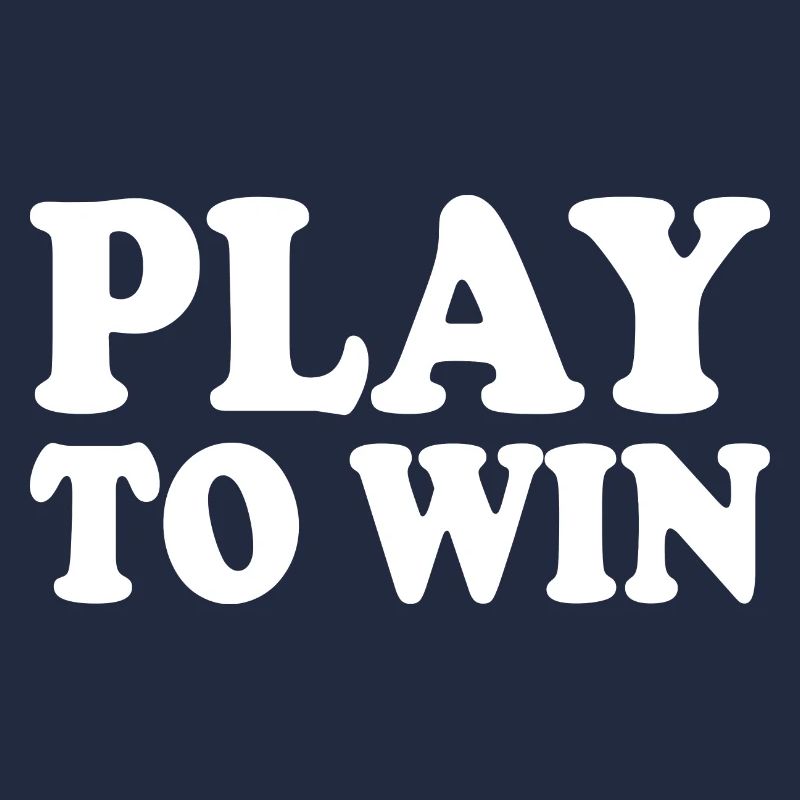 Play to win